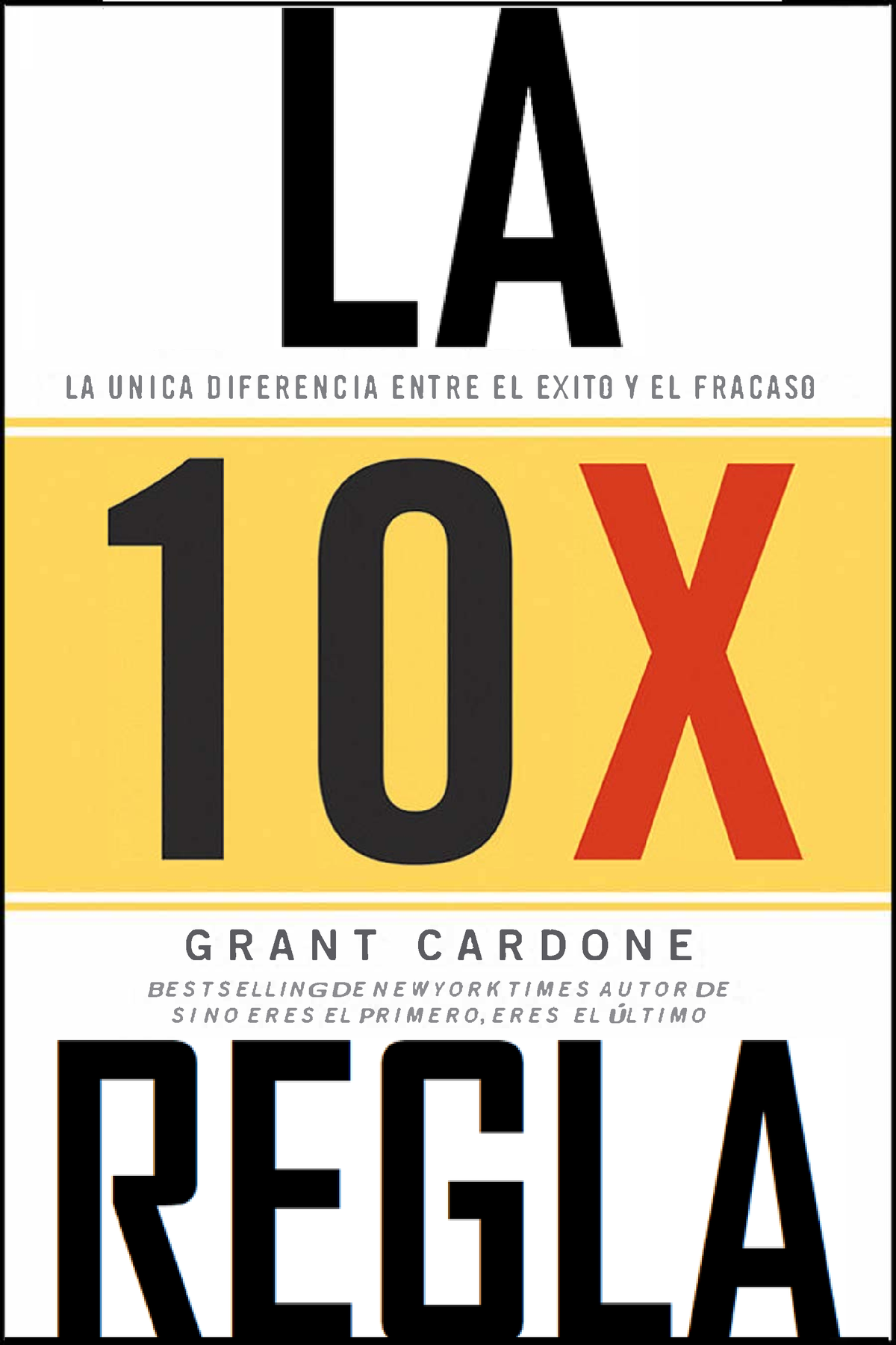 regla-10x-grant-cardone-esp-final-compress-la-unica-diferencia-entre