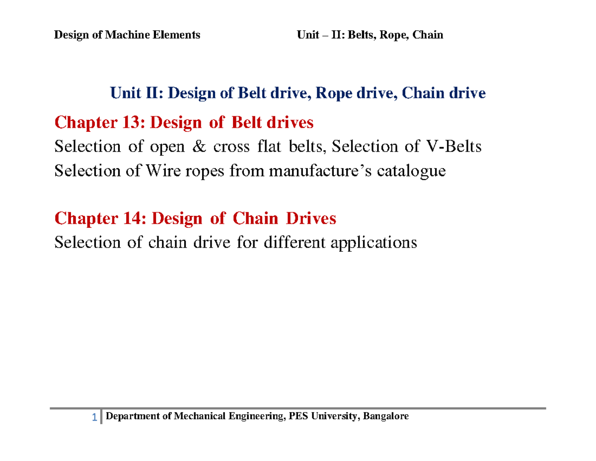 Design of Belt drive, Rope drive, Chain drive In flexible drives