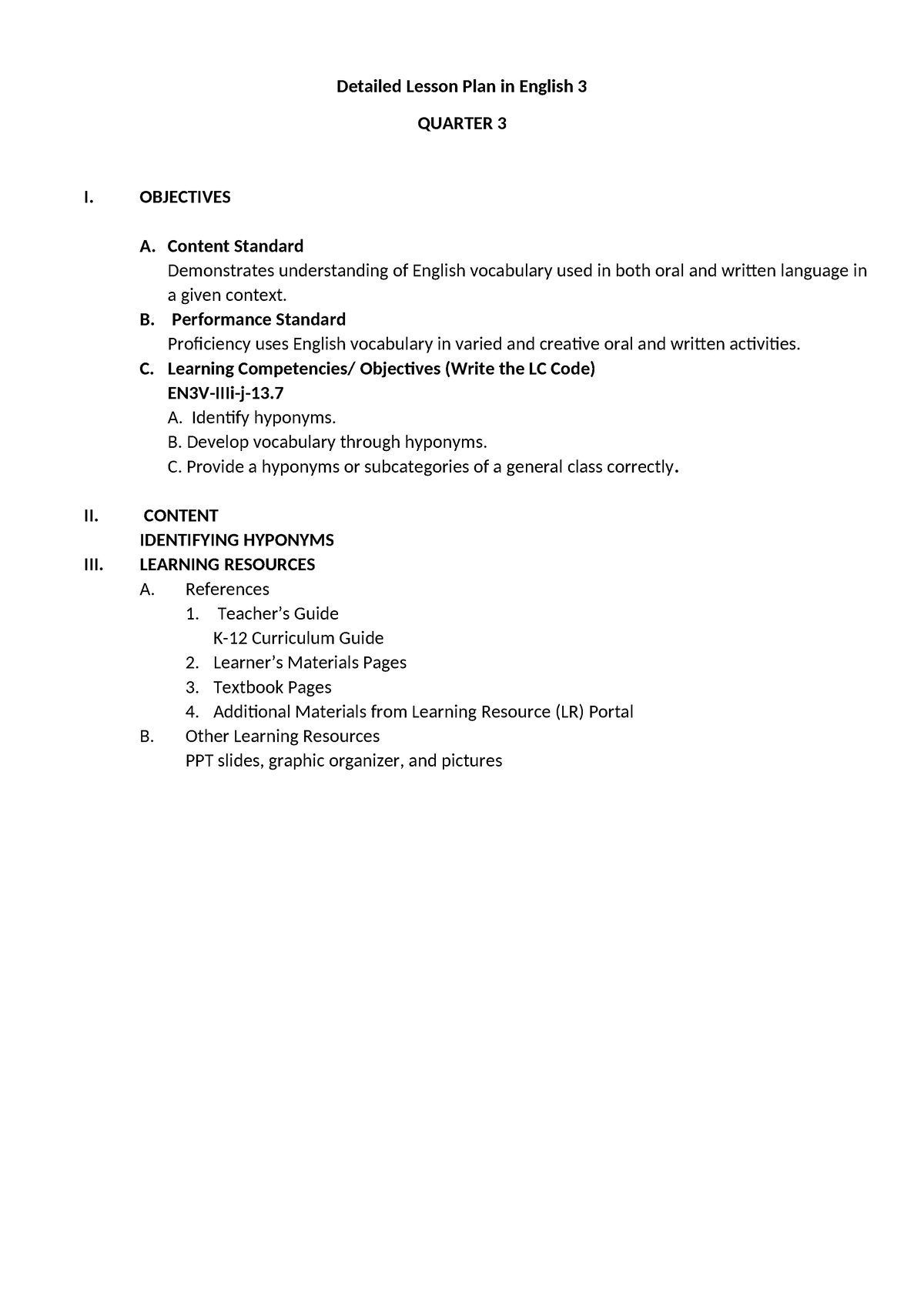 Detailed Lesson Plan in English 3 - OBJECTIVES A. Content Standard ...