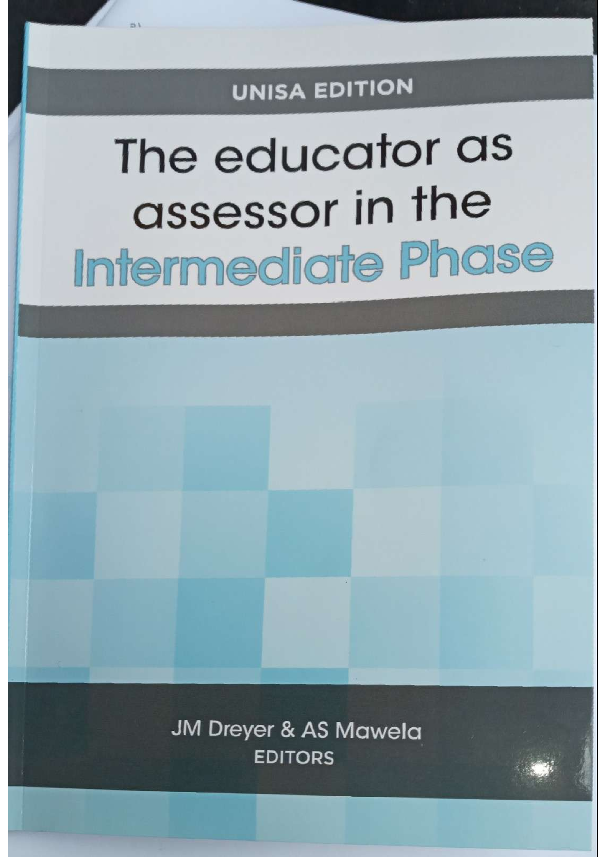 The Educator As Assessor In Intermediate Phase PDF - Aed3701 - Studocu