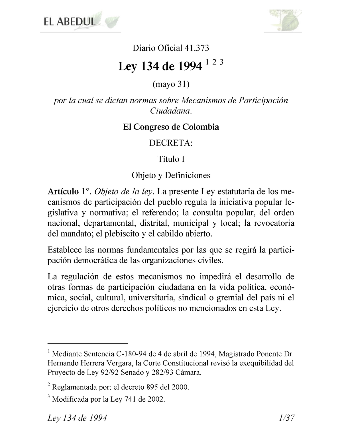 Ley 134 De 1994 - Jsjs - Diario Oficial 41. 1 2 3 (mayo 31) Por La Cual ...