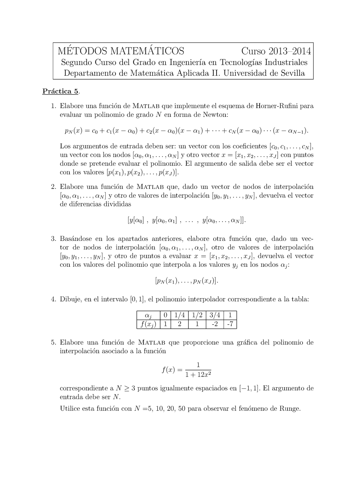 Práctica 5 - Práctica 5 - METODOS MATEM ́ ATICOS ́ Curso 2013– Segundo ...