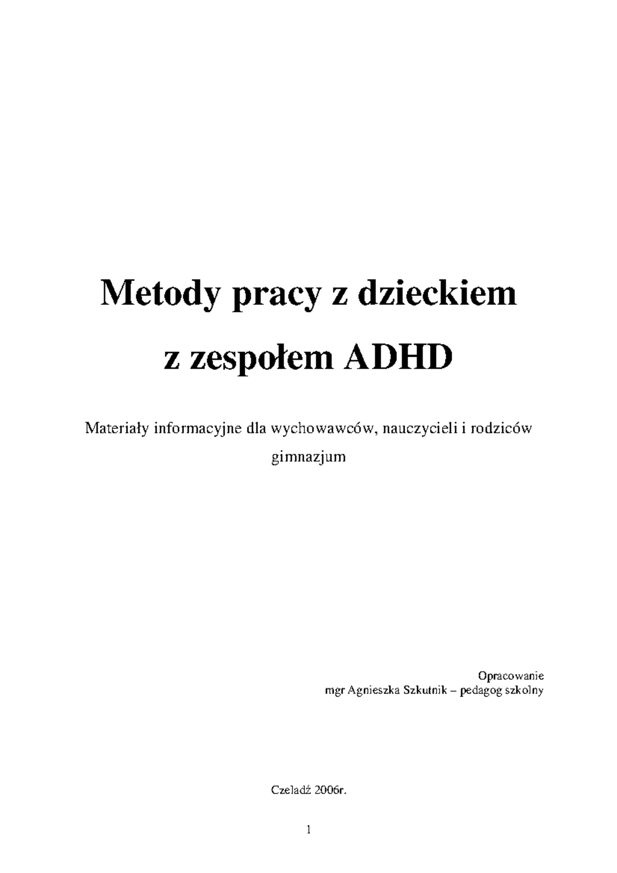 Dziecko z adhd Metody pracy z dzieckiem z zespołem ADHD Materiały