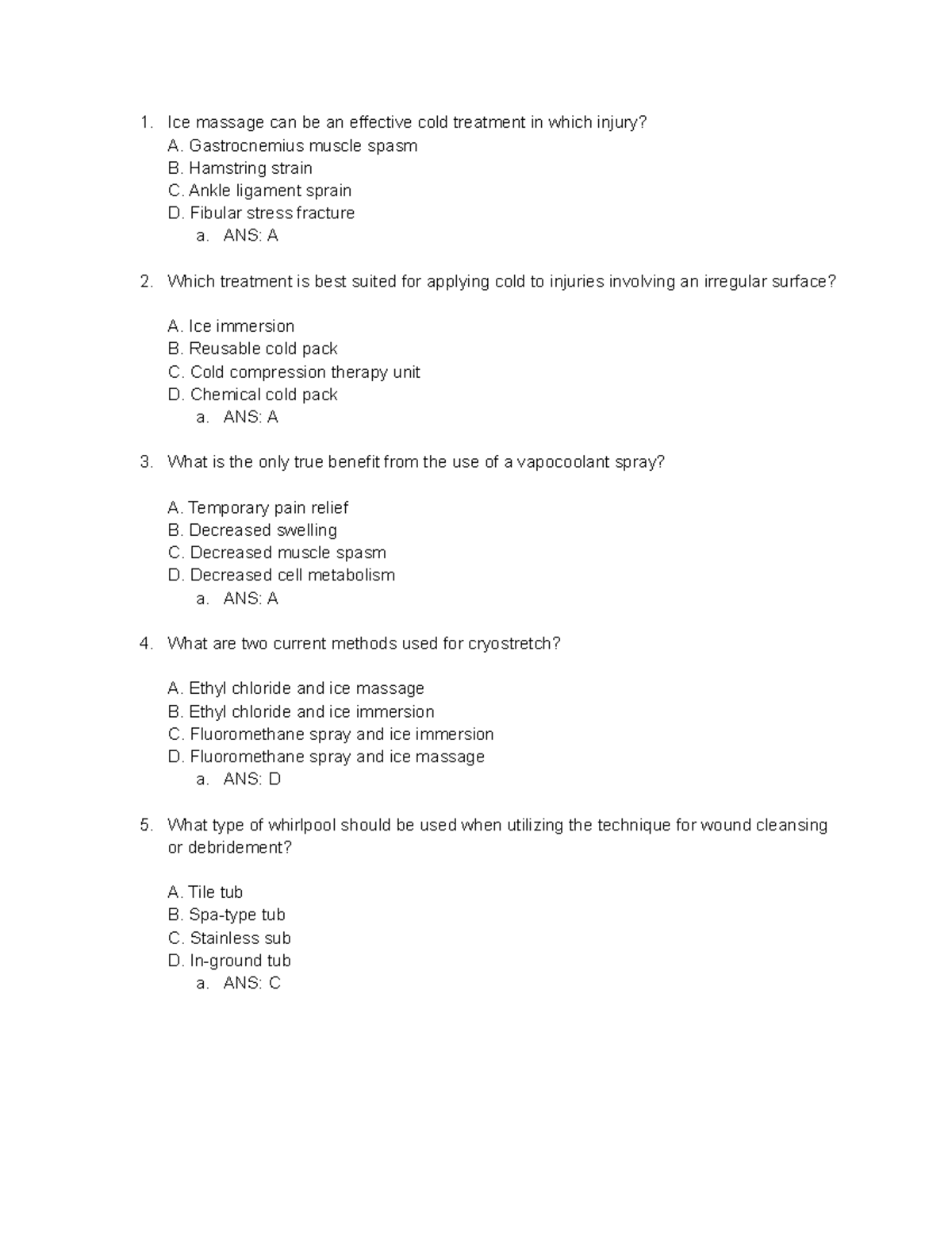 Exsc 3120 modalities practice questions pt 2 Ice massage can be an
