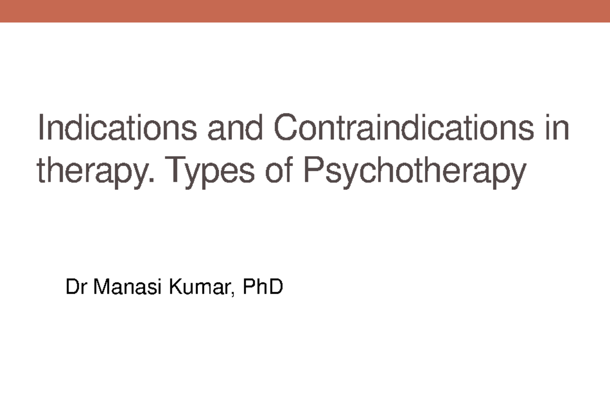 02. Indications and Contraindications Types of Psychotherapy Dr