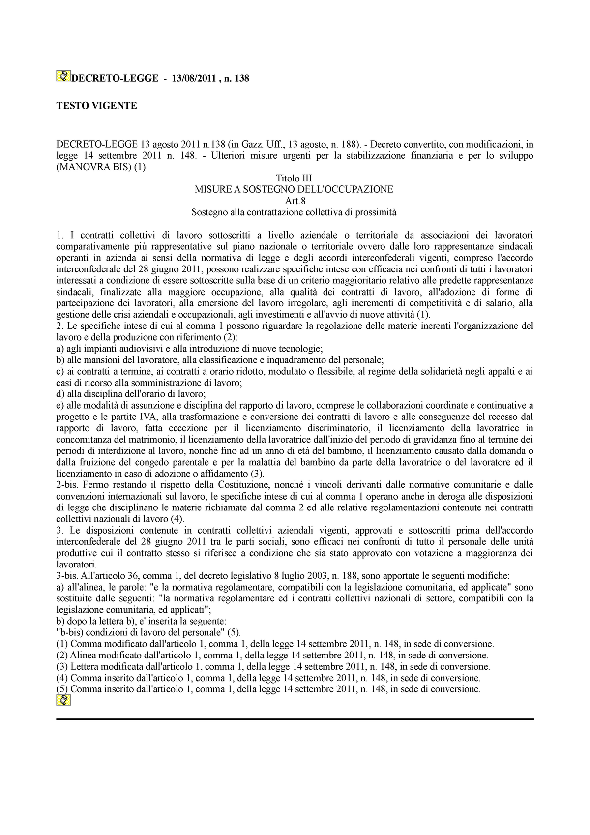 Art. 8, L. 148 del 2011 - DECRETO-LEGGE - 13/08/2011 , n. 138 TESTO