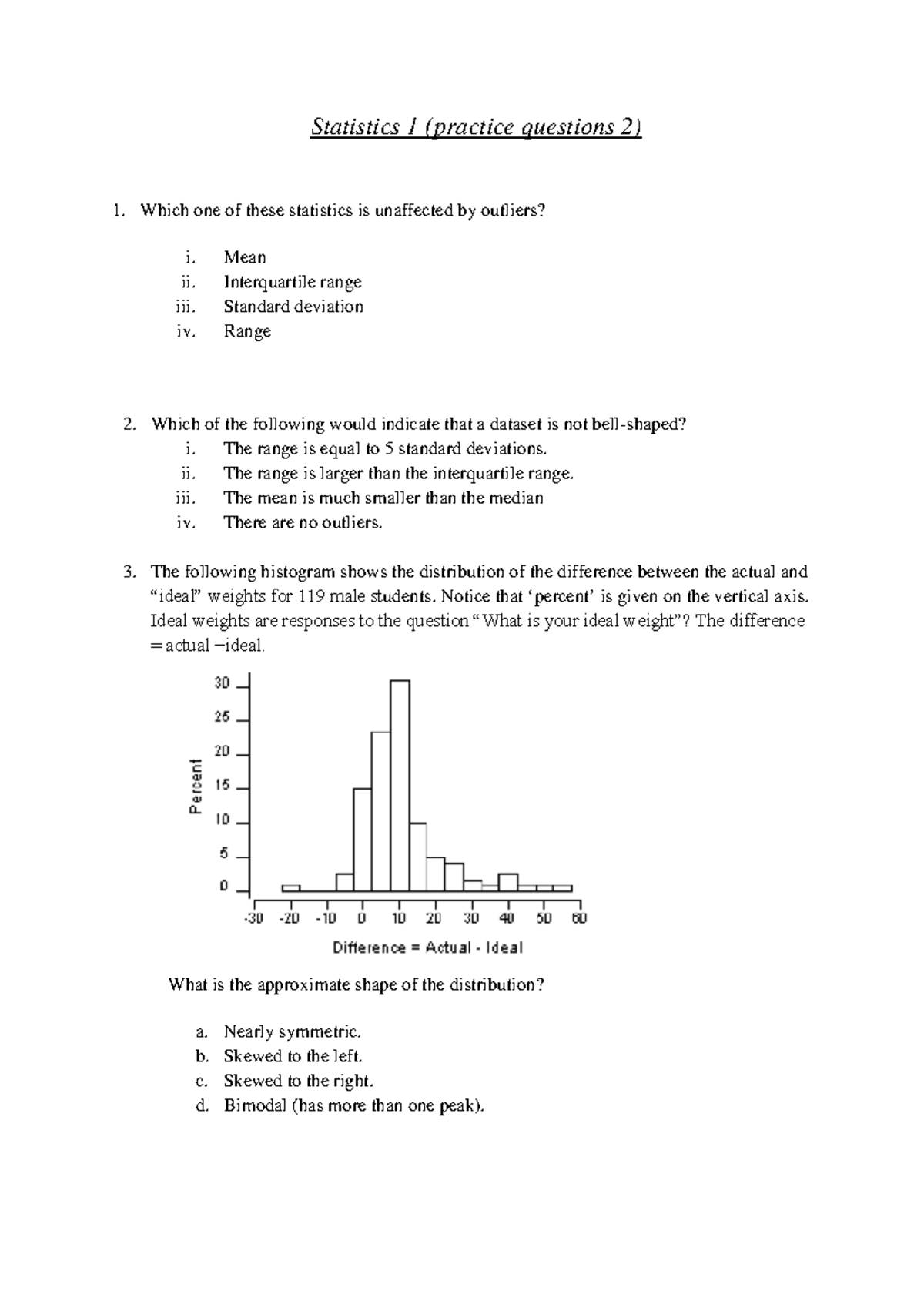 Practice questions 2 - Statistics 1 (practice questions 2) Which one of ...