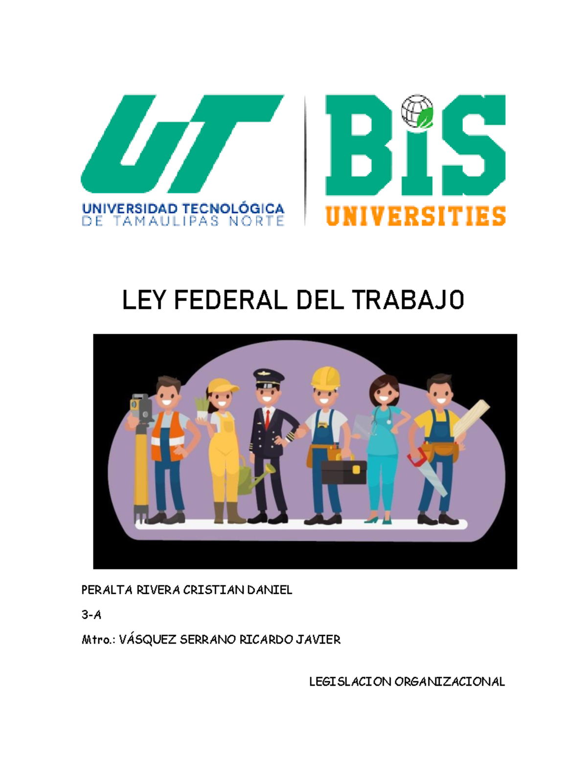 Ley Federal Del Trabajo Ley Federal Del Trabajo Peralta Rivera Cristian Daniel A Mtro