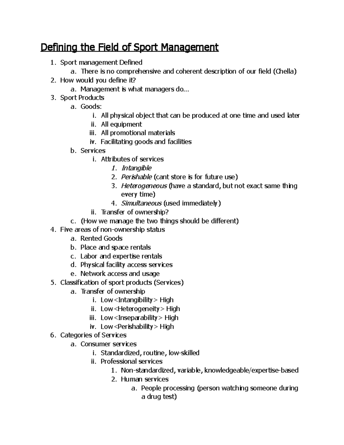 Defining the Field of Sport Management There is no comprehensive and coherent description of