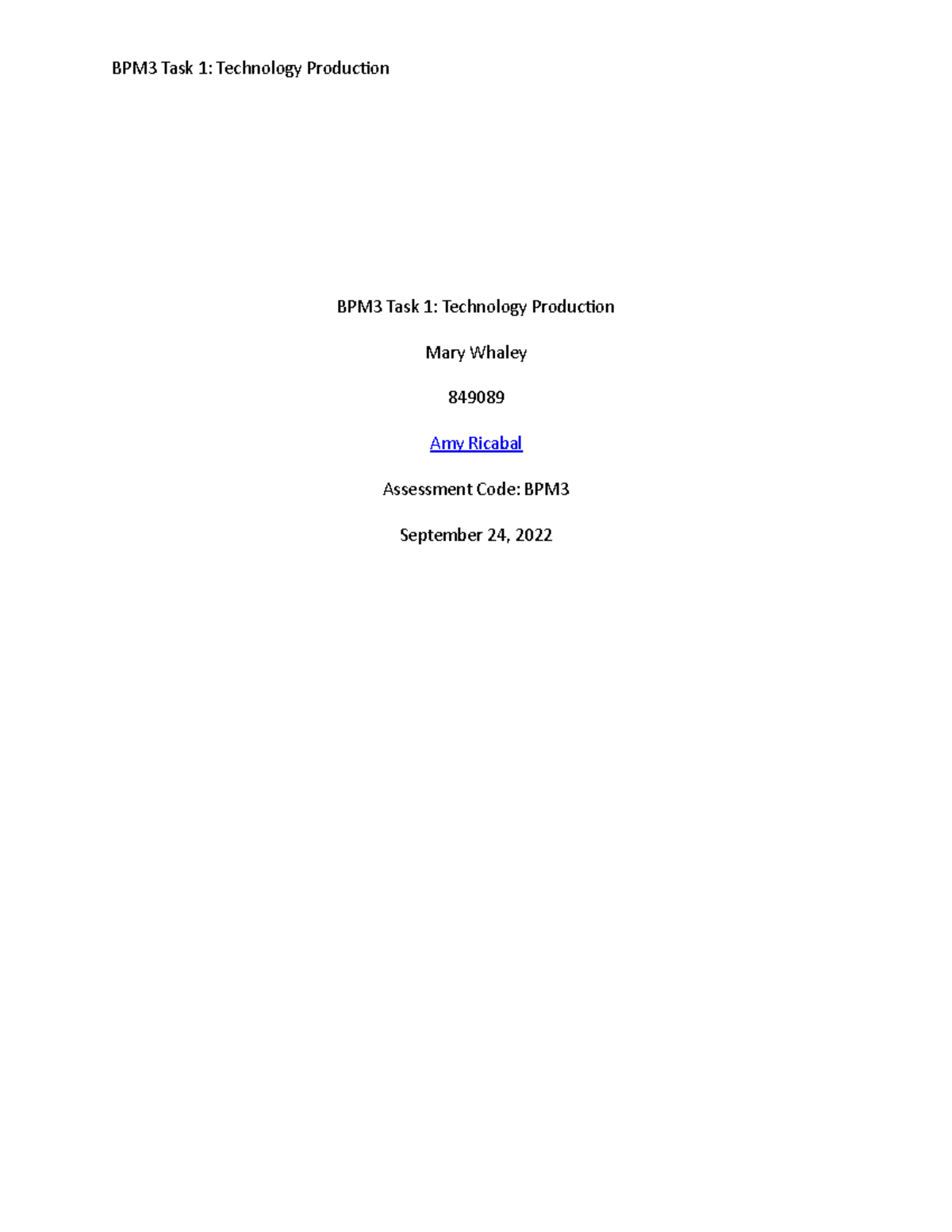 BPM3 Task 1 - Pass - BPM3 Task 1: Technology Production Mary Whaley ...