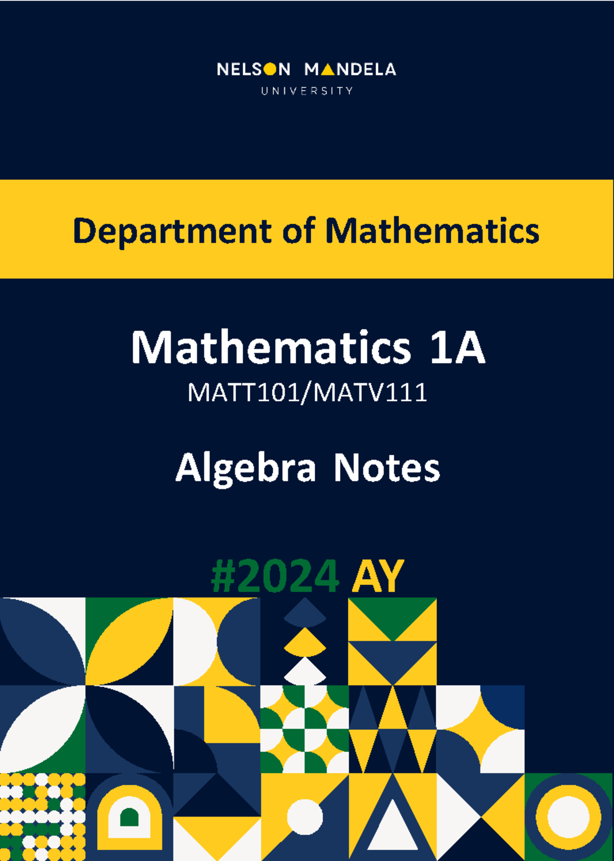 Algebra Notes 2024 - Department of Mathematics Mathematics 1A MATT101 ...