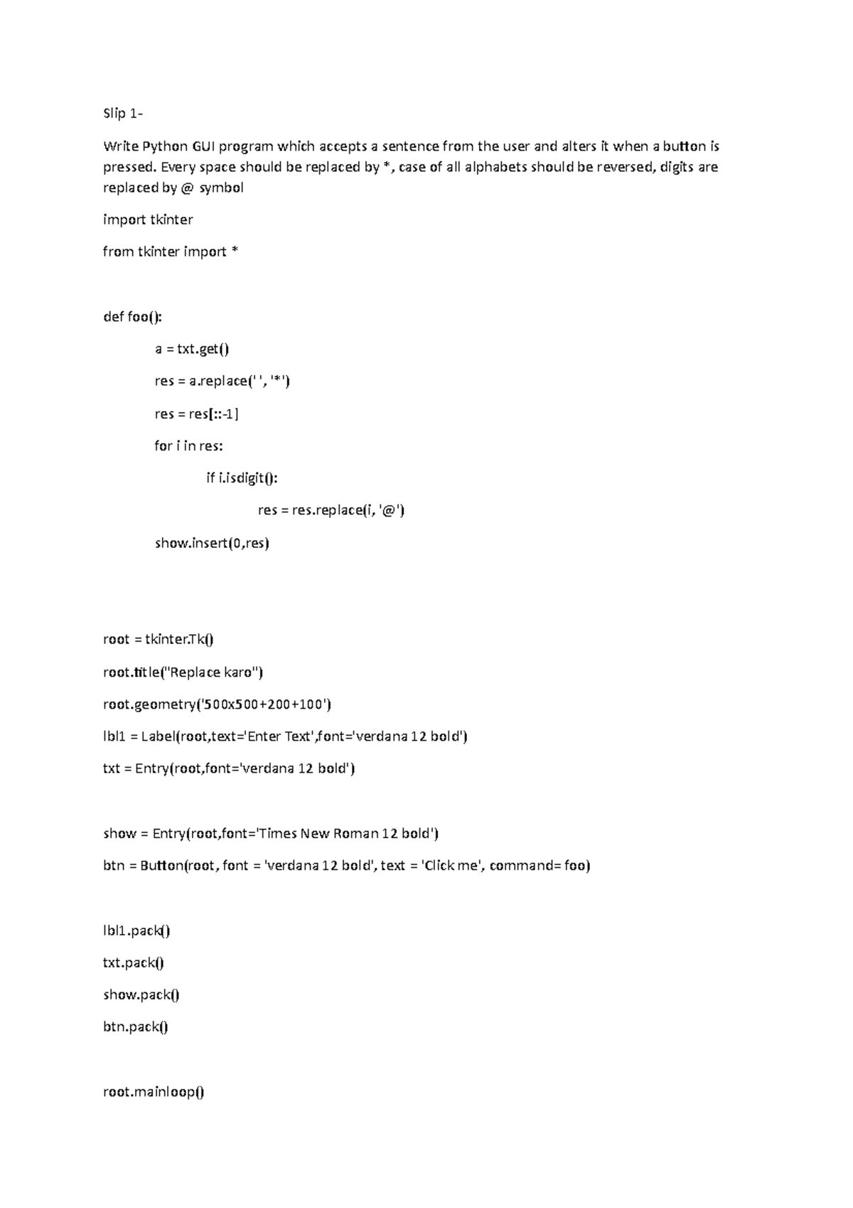 Slip 1-10 - Ba science - Slip 1- Write Python GUI program which accepts ...