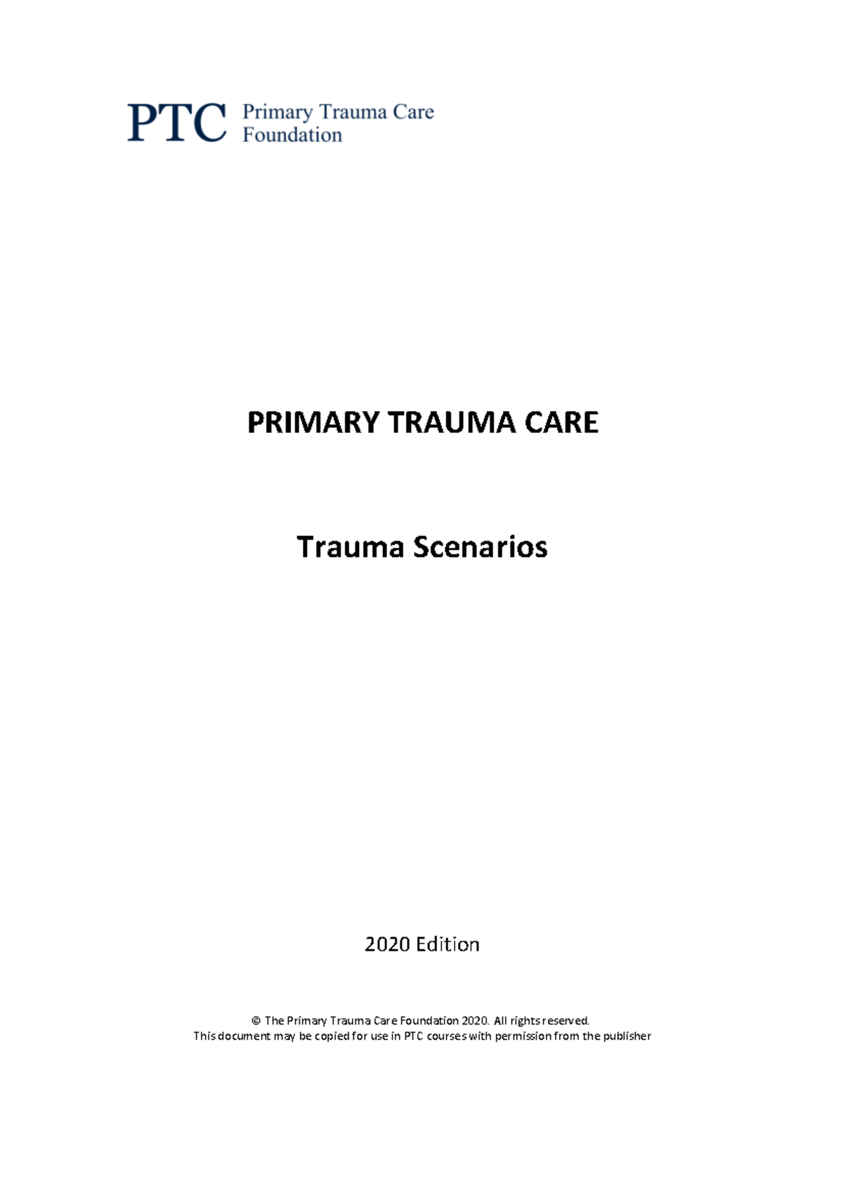 Scenarios trauma - PRIMARY TRAUMA CARE Trauma Scenarios 2020 Edition ...