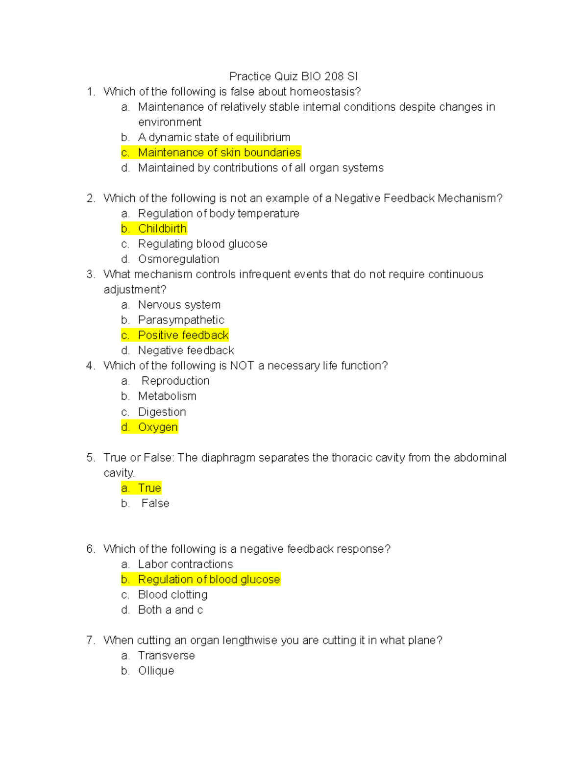 Pratice Quiz BIO 208 SI This is a practice quiz for Dr.Sarchets class. Taking practice quizzes