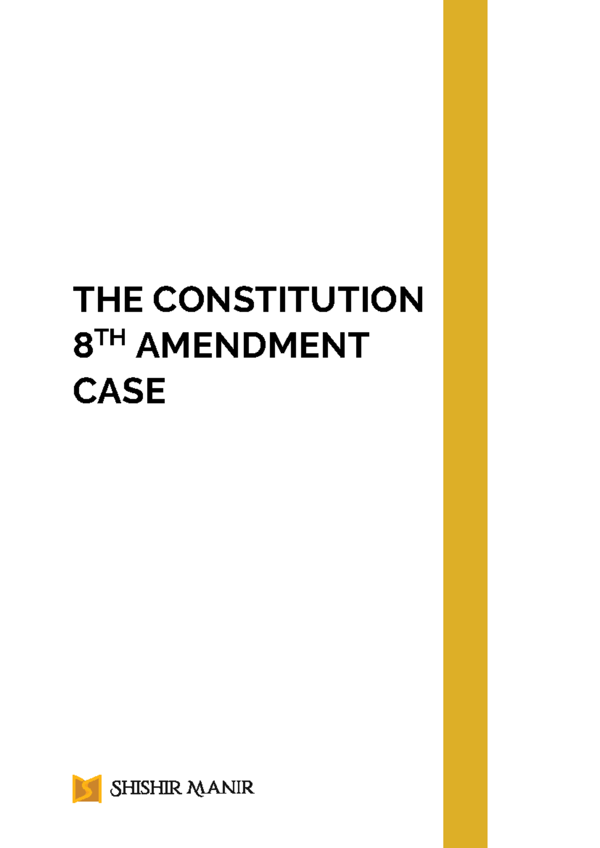 8th Amendment Case - Case file - THE CONSTITUTION 8 TH AMENDMENT CASE ...
