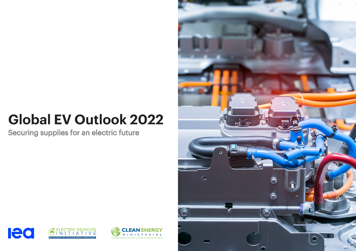 Global Electric Vehicle Outlook 2022 Global EV Outlook 2022 Securing