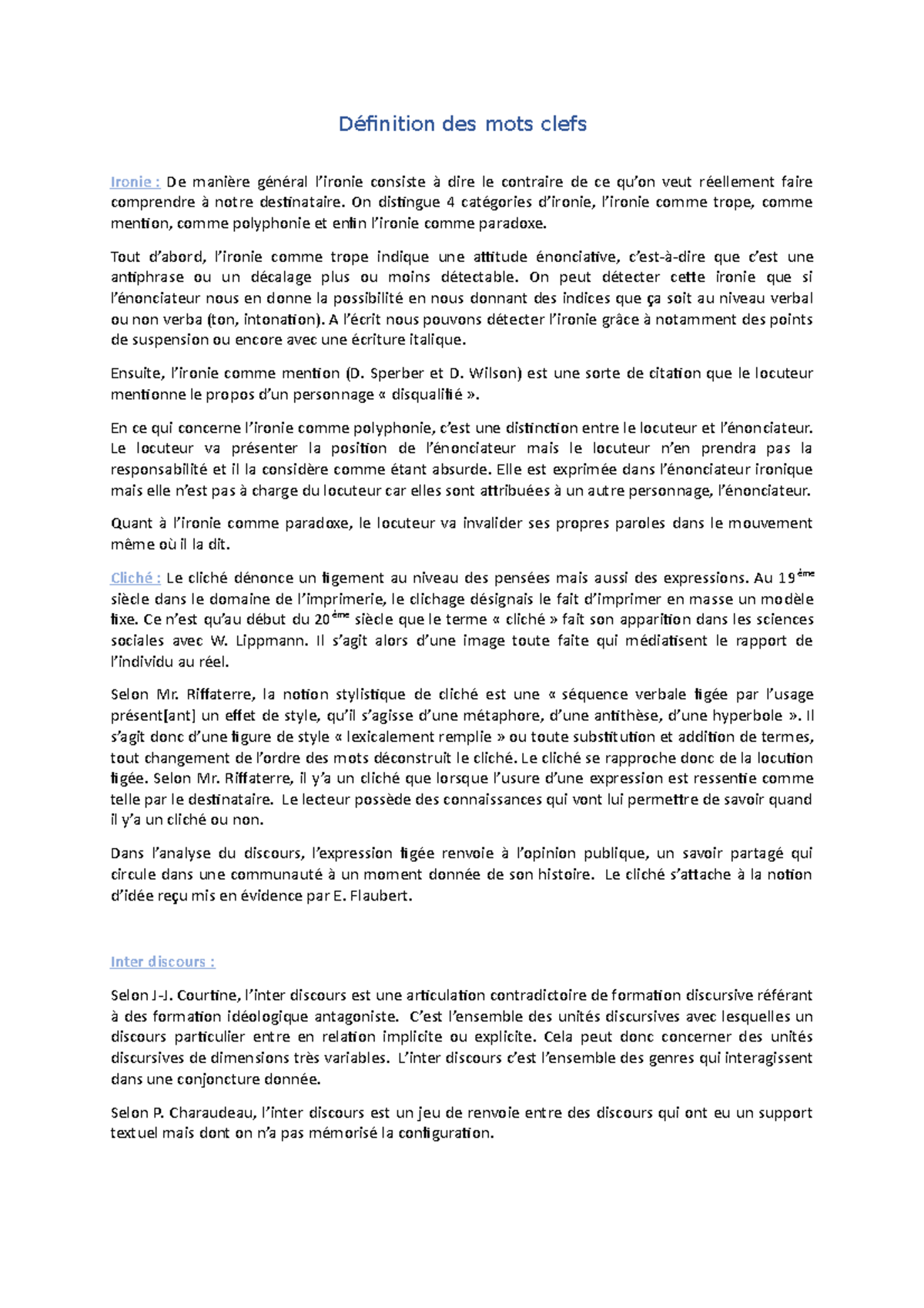Analyse du discours Définition des mots clefs Ironie De manière général l’ironie consiste à