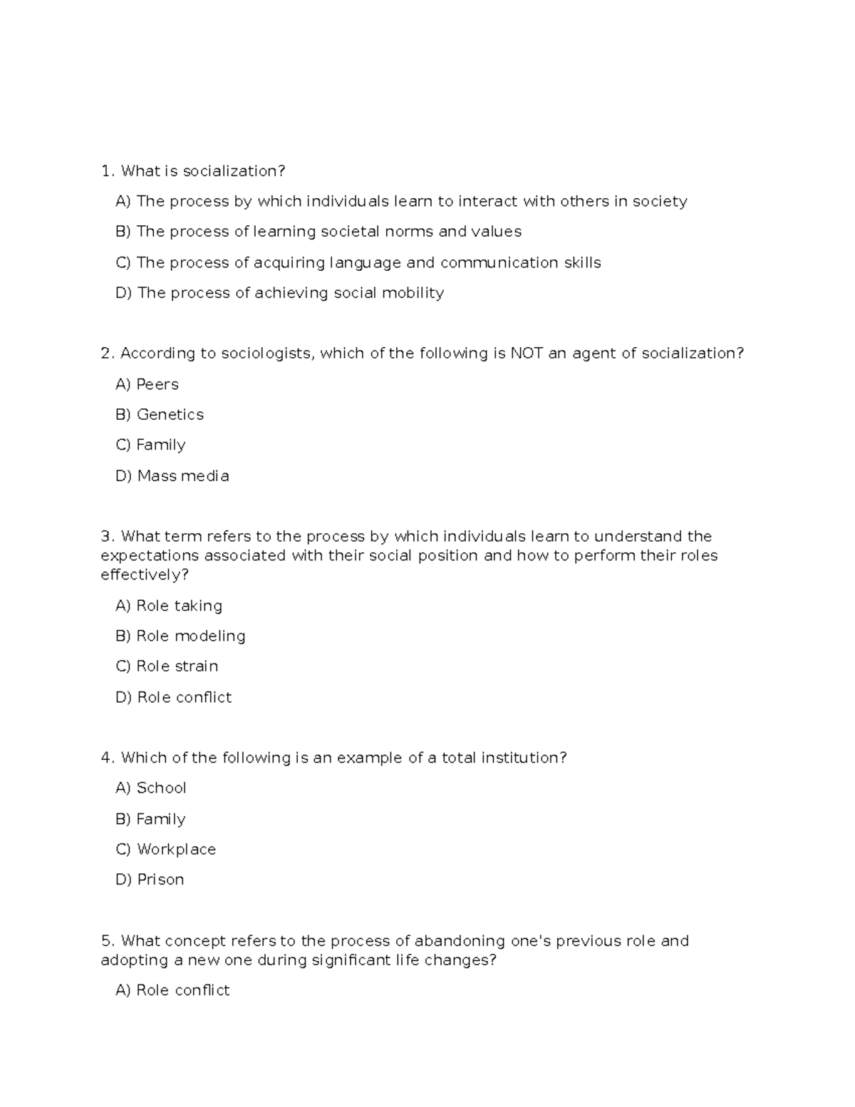 Ch 9 - ch 9 - What is socialization? A) The process by which ...