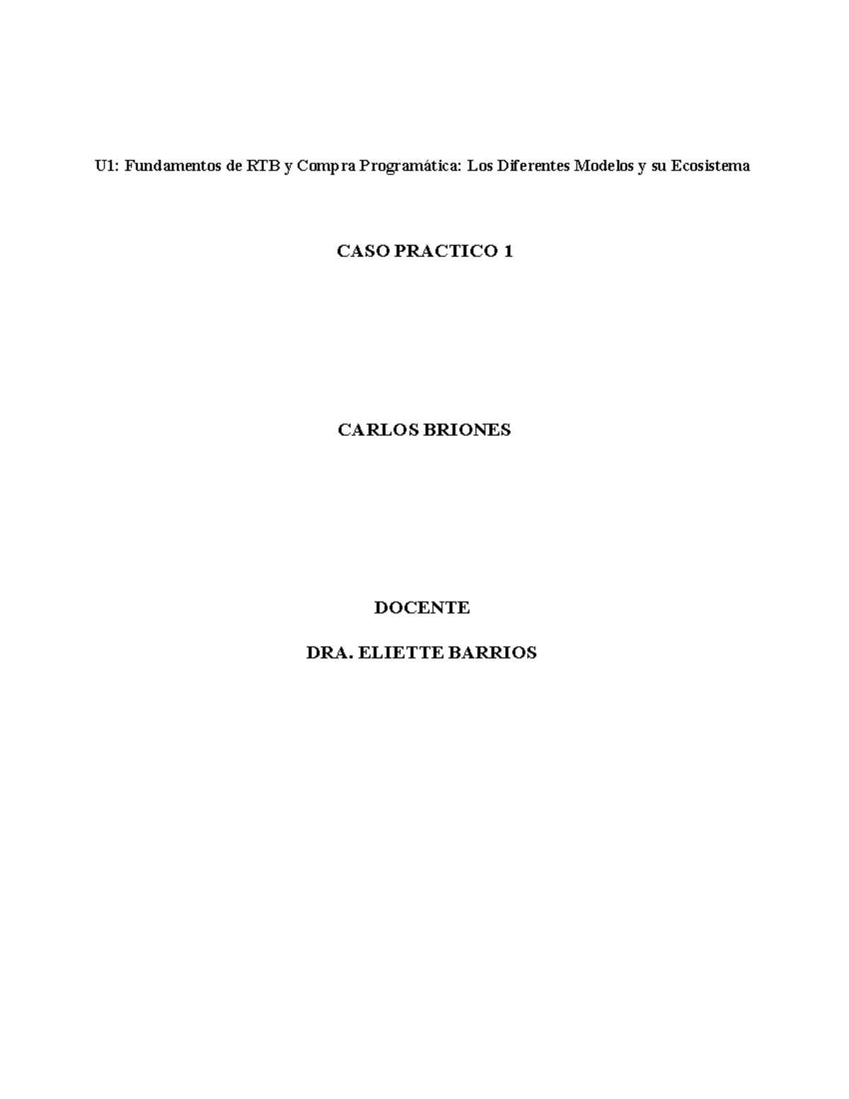 CASO Practico 1 - notes - U1: Fundamentos de RTB y Compra Programática ...