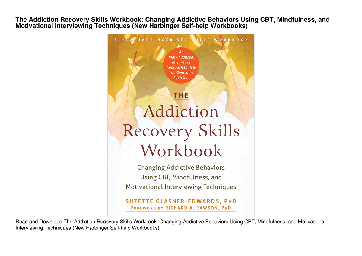 [PDF READ ONLINE] The Addiction Recovery Skills Workbook: Changing ...