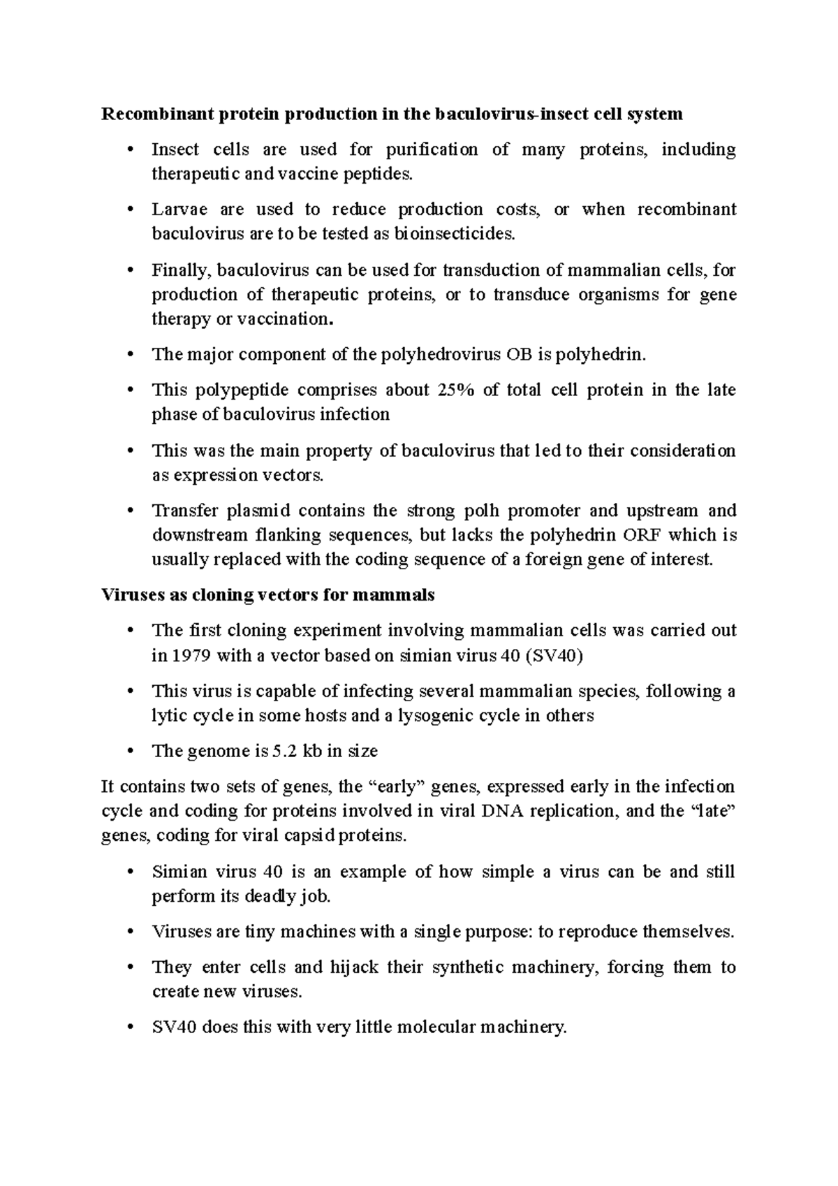 protein production in the baculovirus Larvae are used to