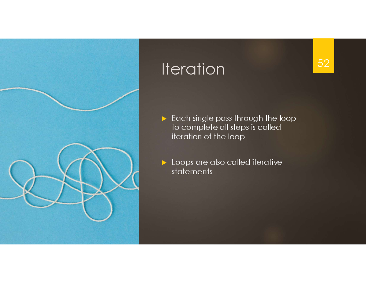 Lec 17 - Iteration Each single pass through the loop to complete all ...