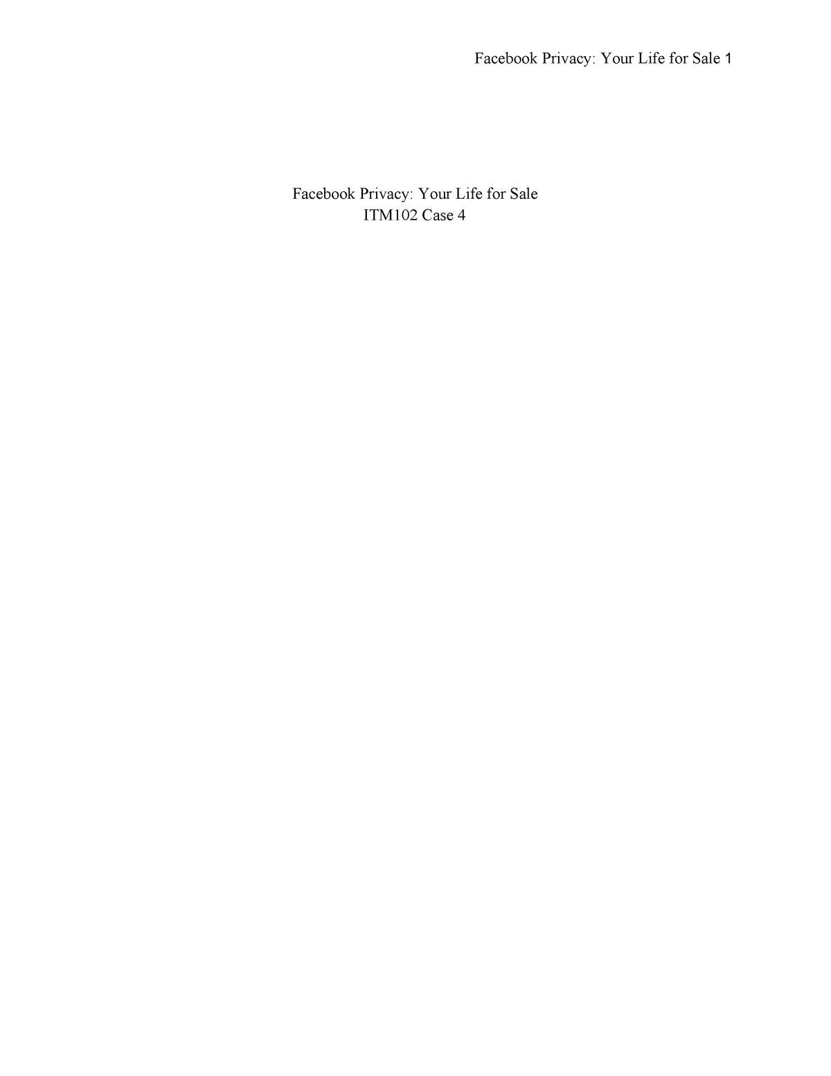 ITM Case4 pdf - case study 4 - Facebook Privacy: Your Life for Sale ...