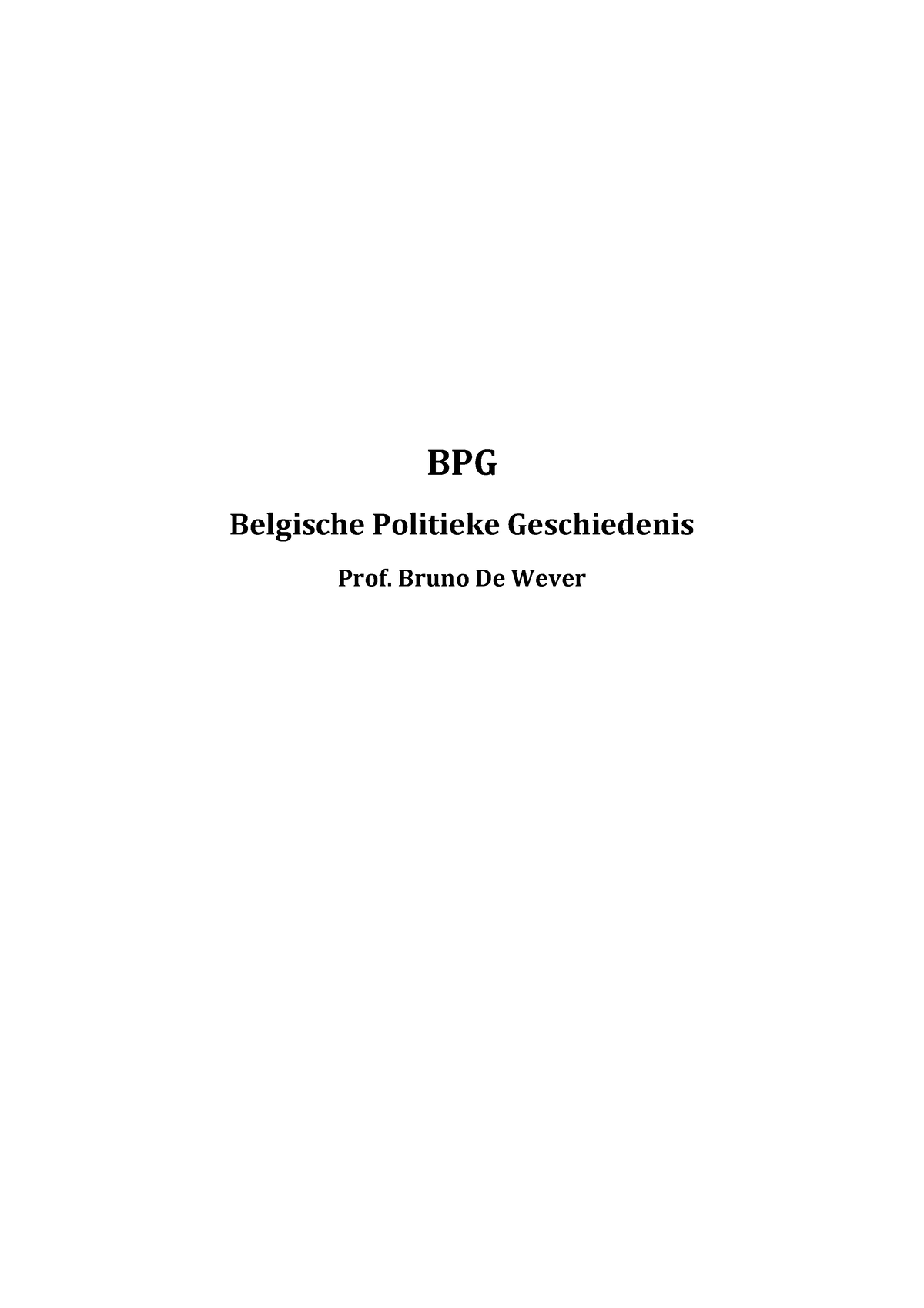 Samenvatting Belgische Politieke Geschiedenis - BPG Belgische Politieke ...