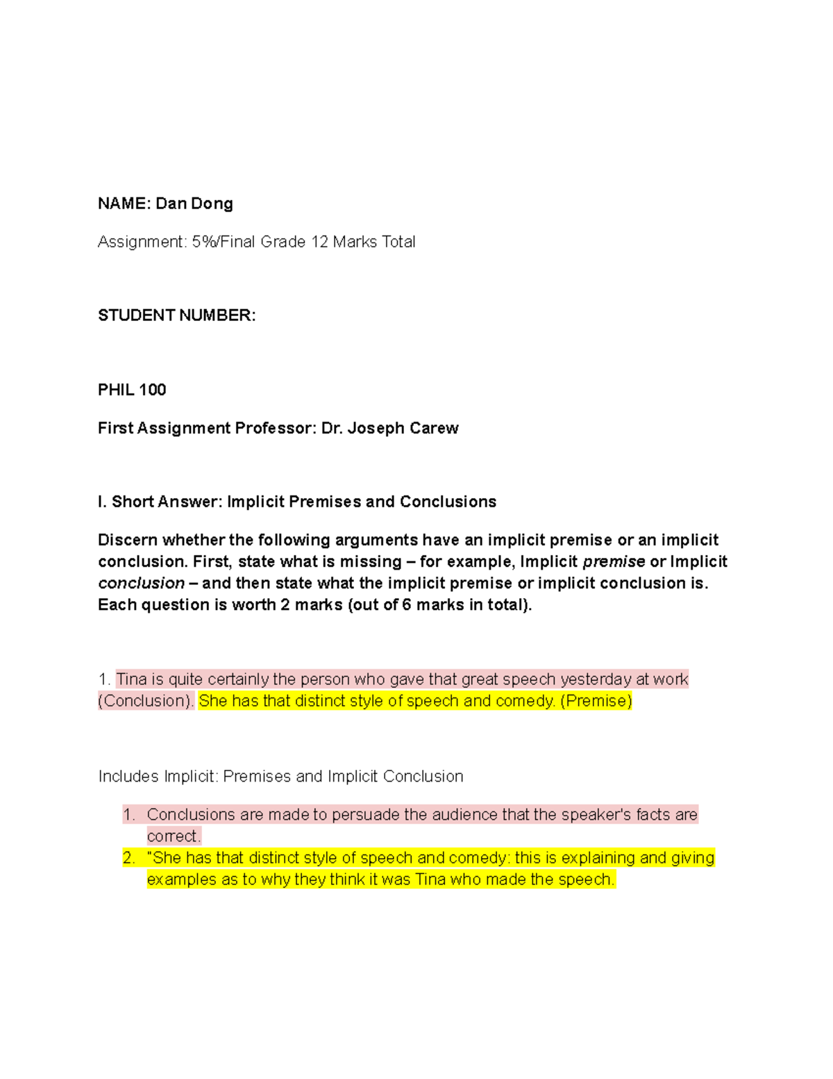 Phil 100. Assigment 1. Dan Dong - NAME: Dan Dong Assignment: 5%/Final ...