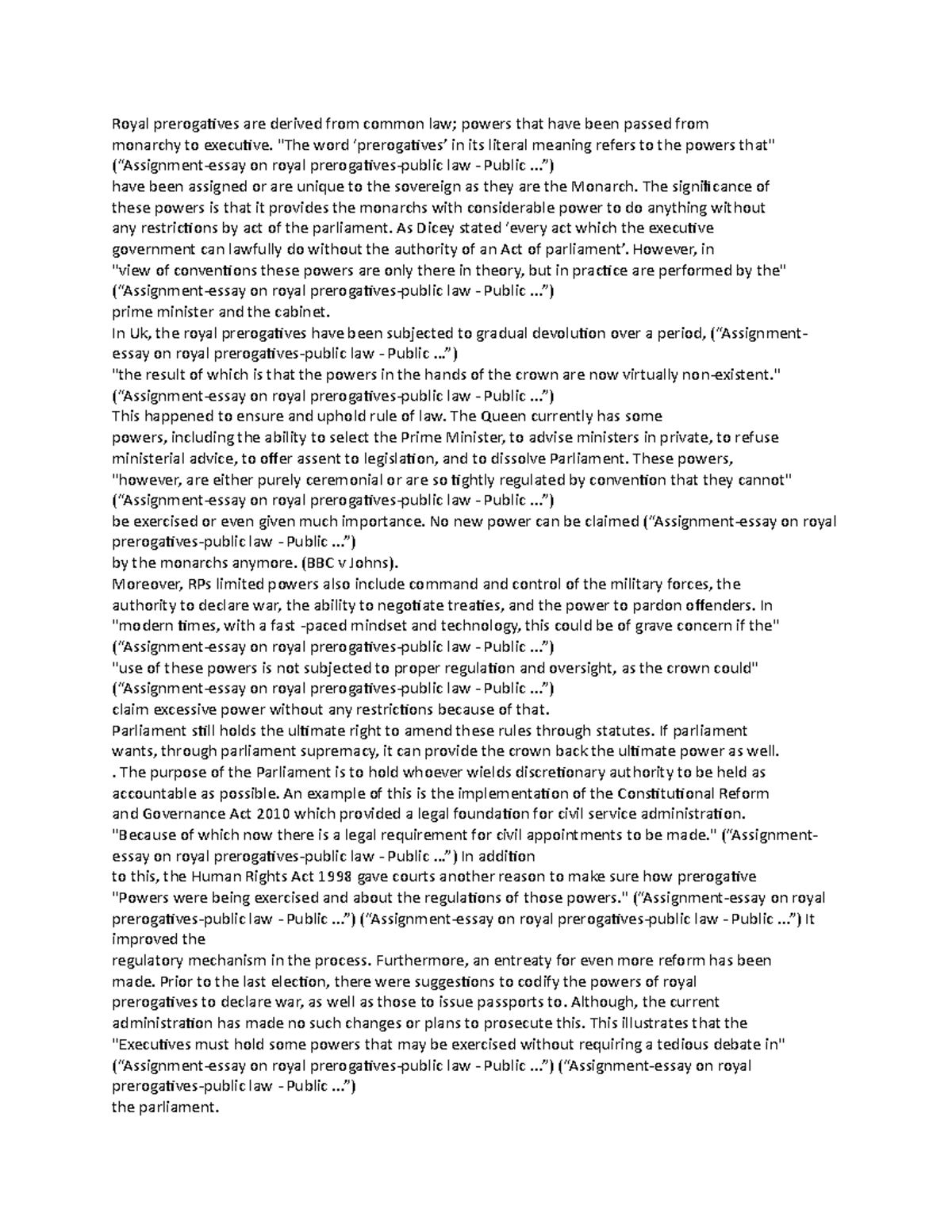 Royal prerogatives are derived from common law - 