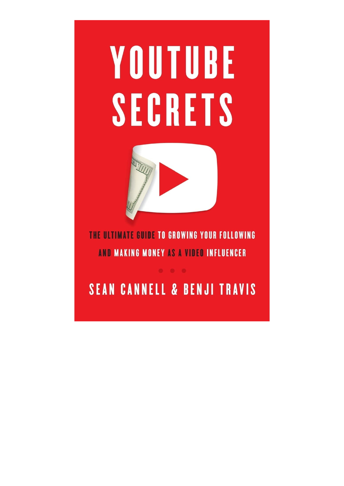 Download Youtube Secrets The Ultimate Guide To Growing Your Following ...