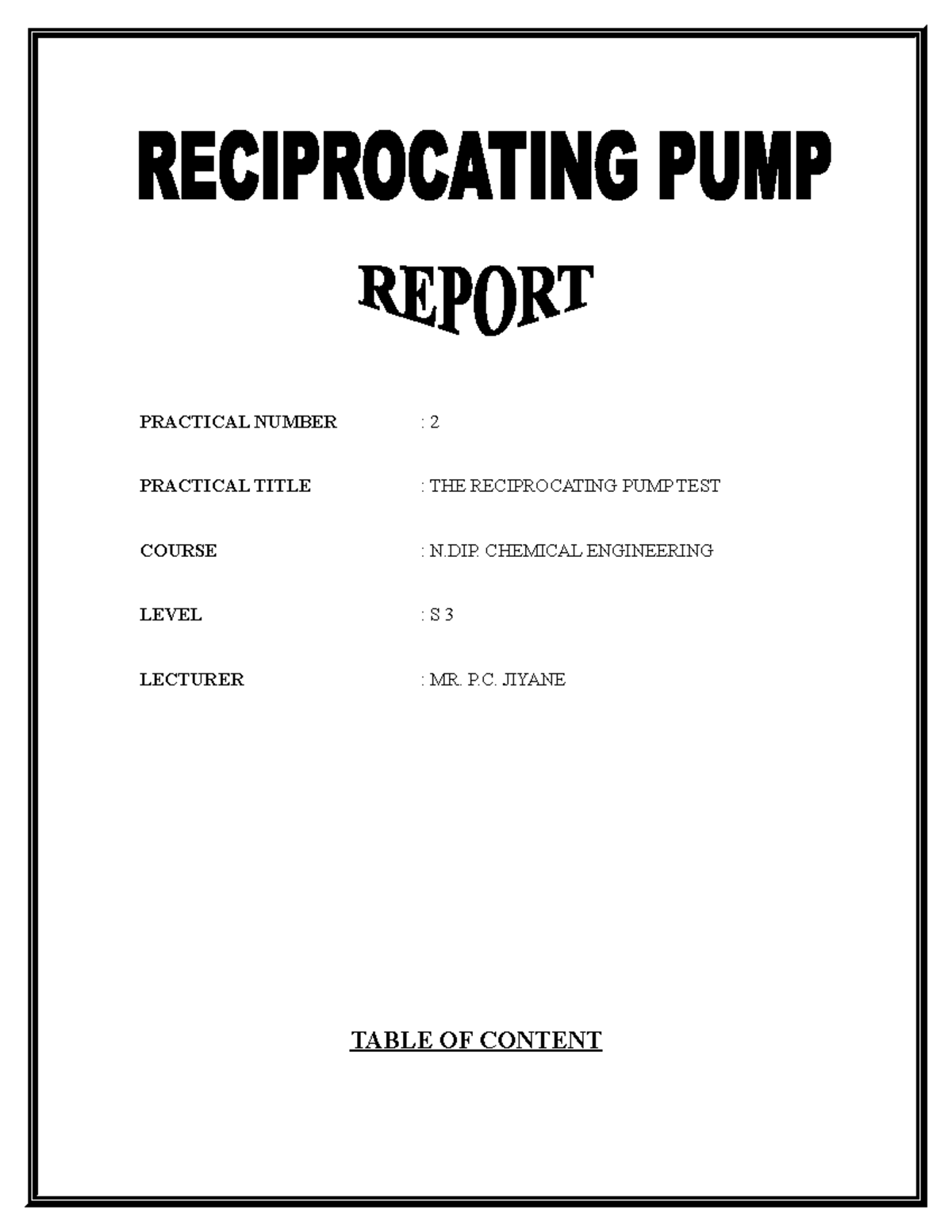 Reciprocating Prac report PRACTICAL NUMBER 2 PRACTICAL TITLE THE
