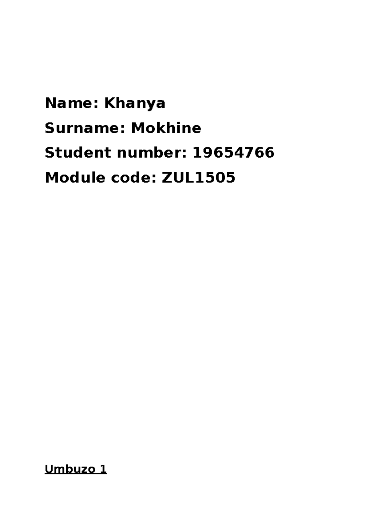 Zulu - Name: Khanya Surname: Mokhine Student number: 19654766 Module ...