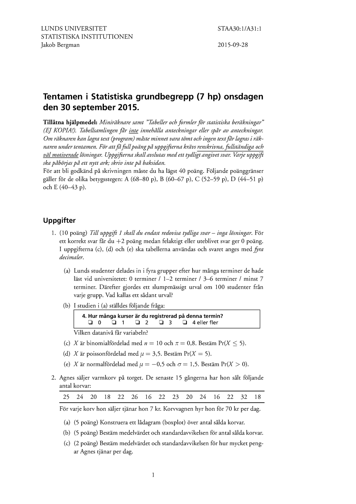 Tenta 2015, Frågor - LUNDS UNIVERSITET STAA30:1/A31: STATISTISKA ...