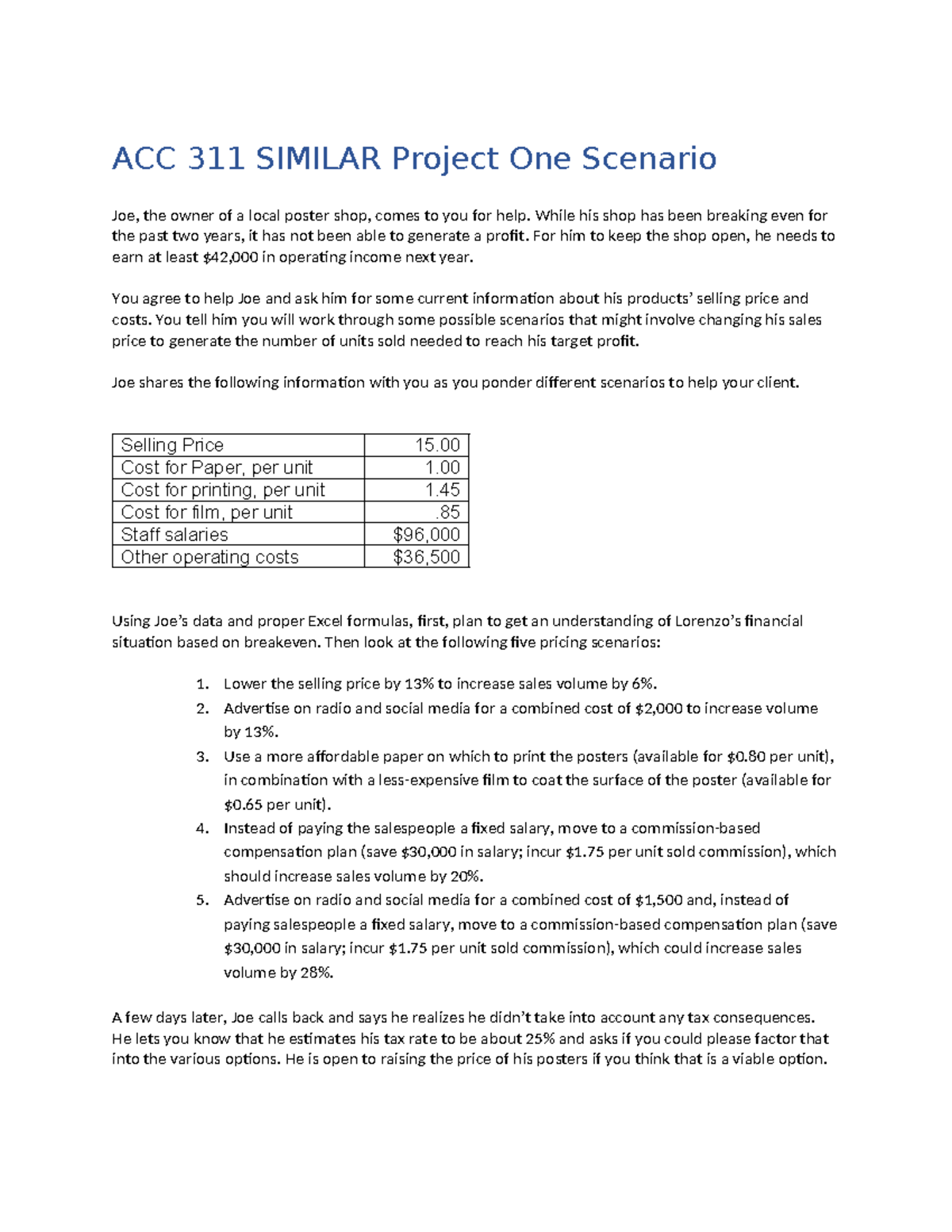 Similar project 1 Data - ACC 311 SIMILAR Project One Scenario Joe, the ...