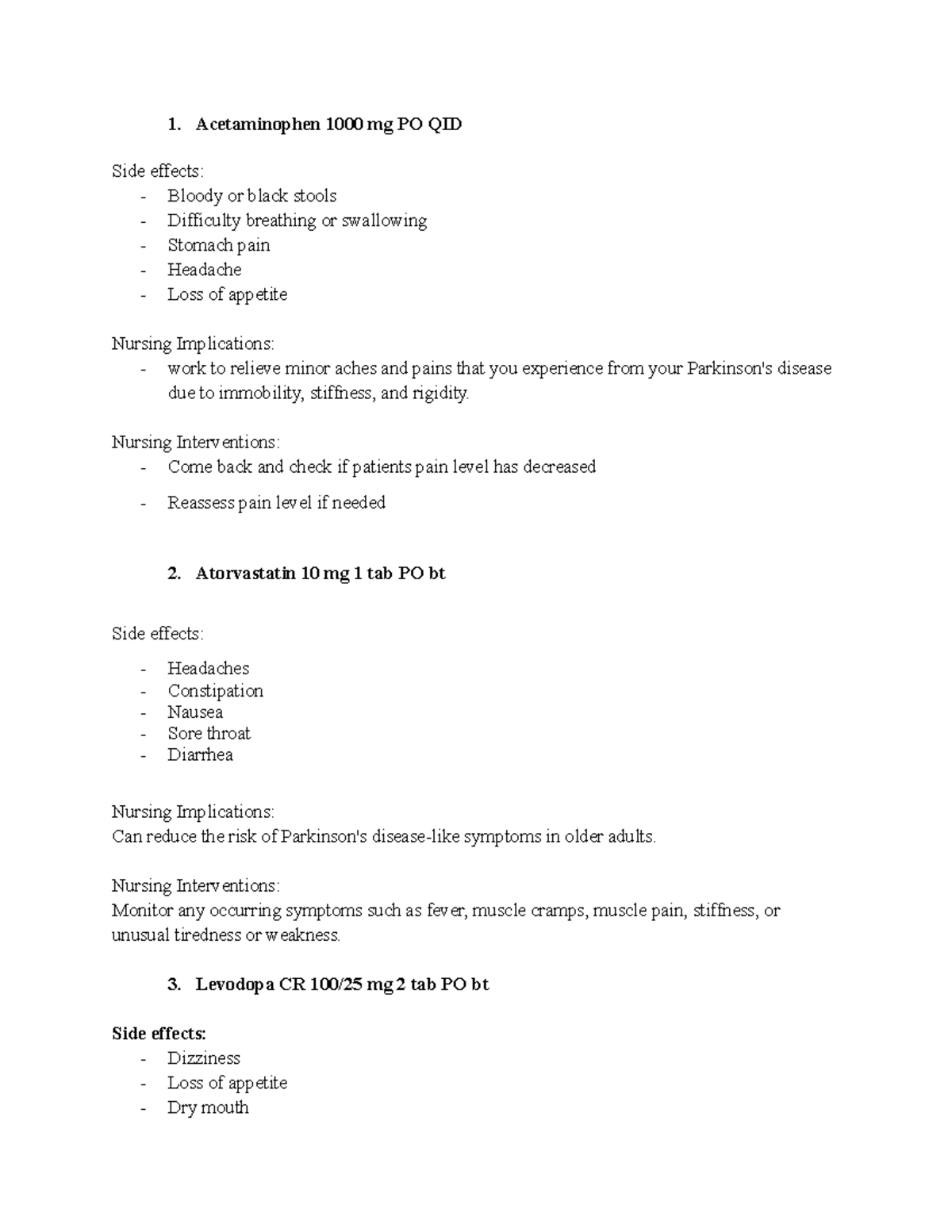 Medications medication information for different drugs Acetaminophen 1000 mg PO QID Side