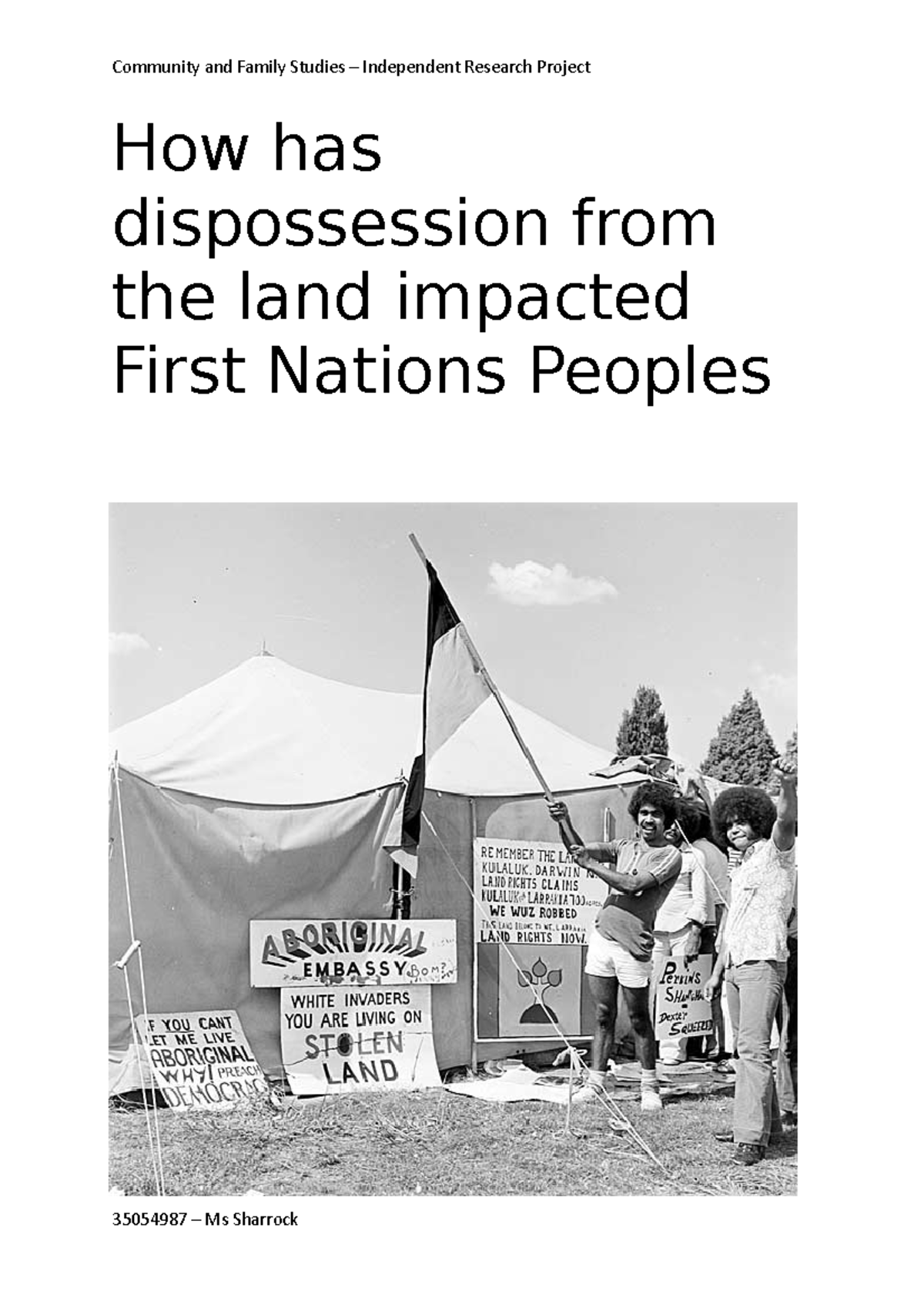 How has dispossession from the land impacted First Nations Peoples ...