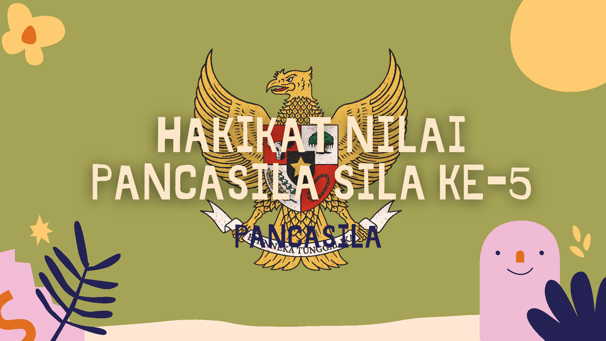 Hakekat Nilai- Nilai Pancasila SILA KE 5 - PANCASILA Reymonset Tangke ...