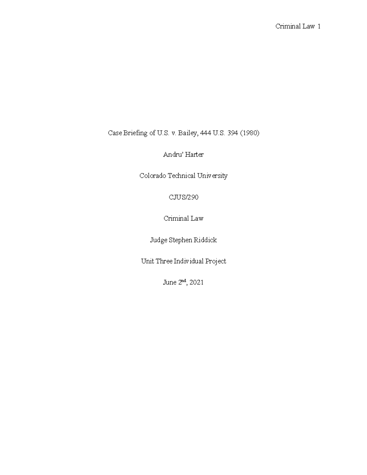 Harter IRAC - classwork - Case Briefing of U. v. Bailey, 444 U. 394 ...