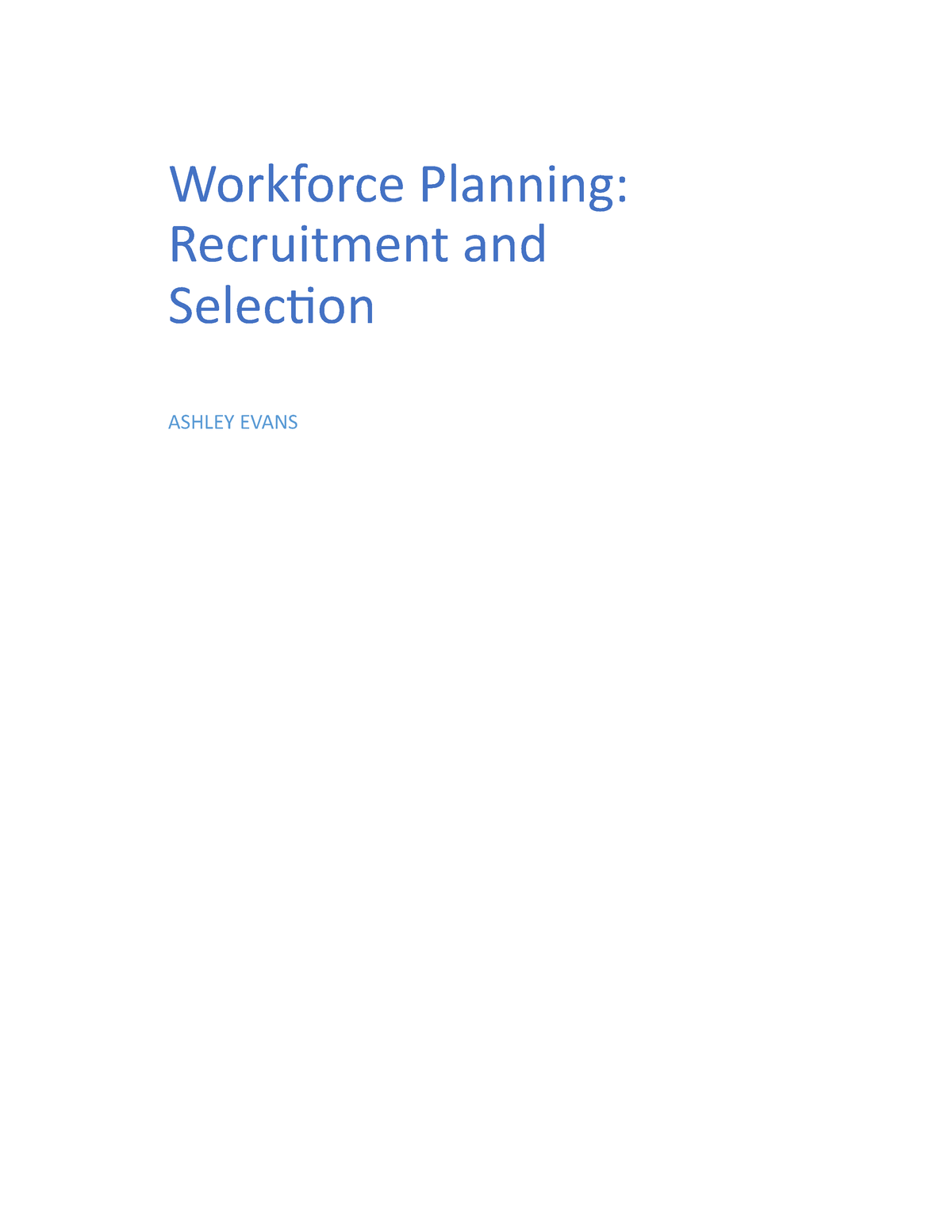 C234 Task 1 Essay Workforce Planning Recruitment And Selection