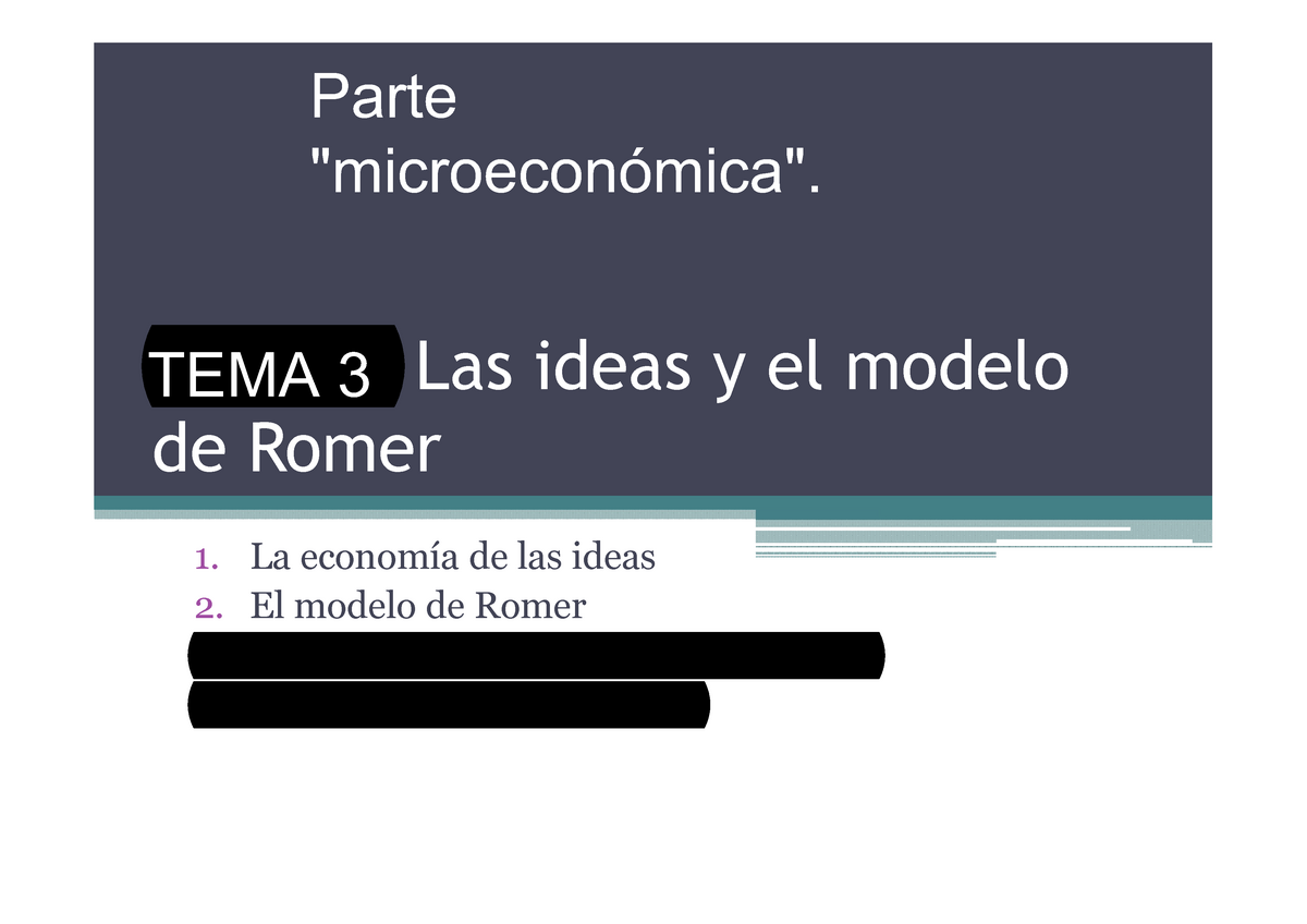 Romer - Microeconomía - Tema 4: Las ideas y el modelo de Romer La economía  de las ideas El modelo de - Studocu