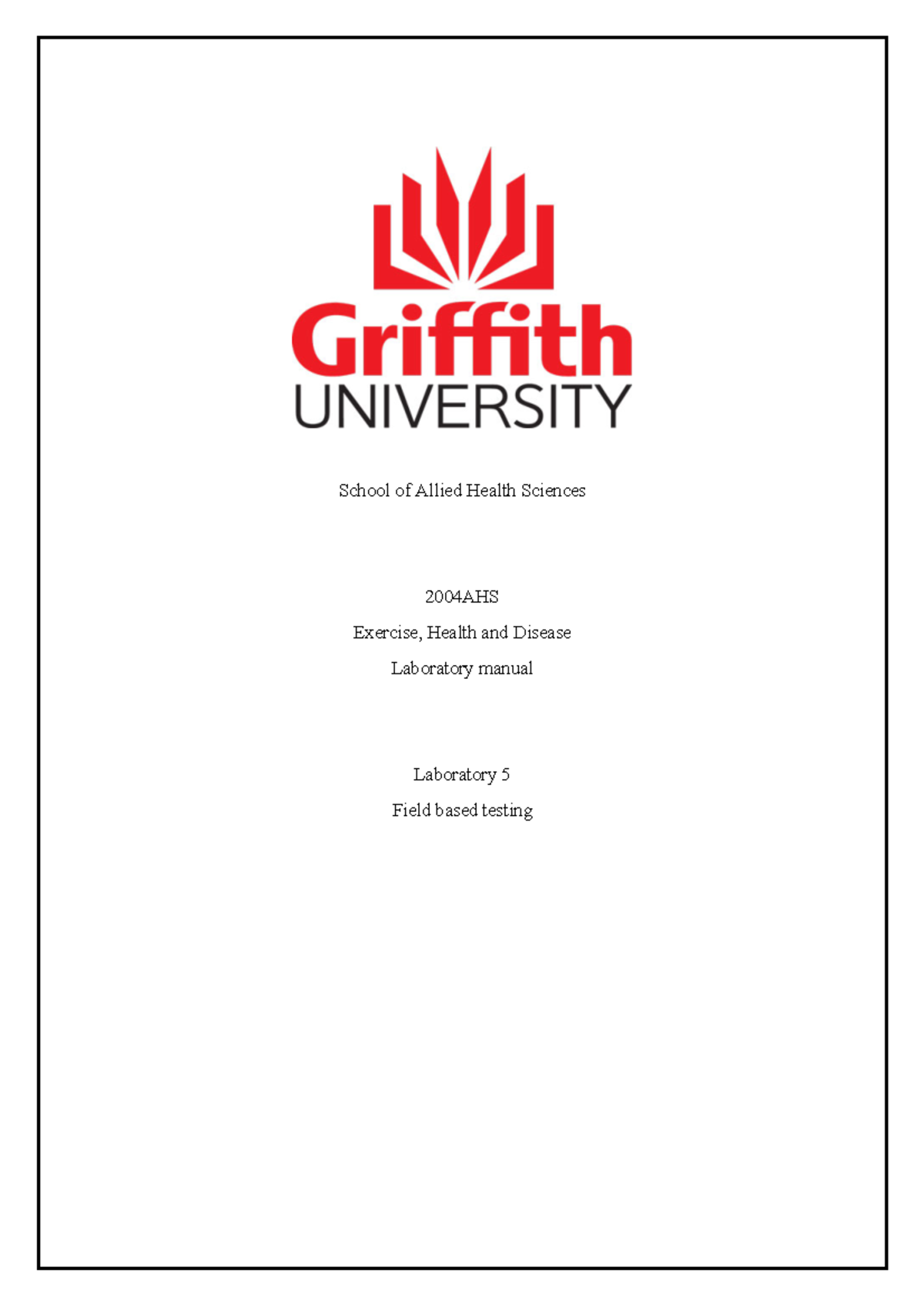 Lab 3 field based testing School of Allied Health Sciences 2004AHS