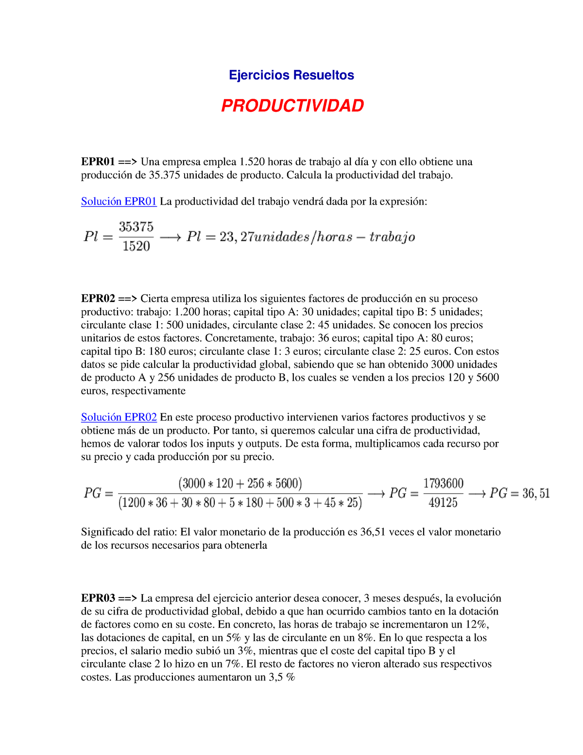 Ejercicios-resueltos - Ejercicios Resueltos PRODUCTIVIDAD EPR01 ==> Una ...