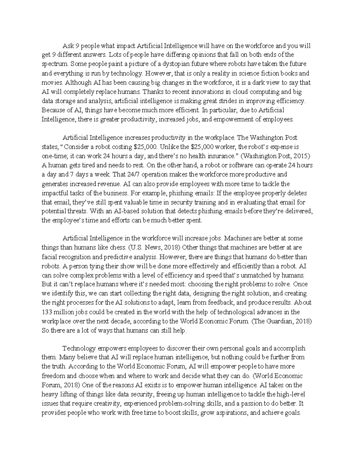 Essays on Technology Essay AI and robotics Ask 9 people what impact Artificial Intelligence