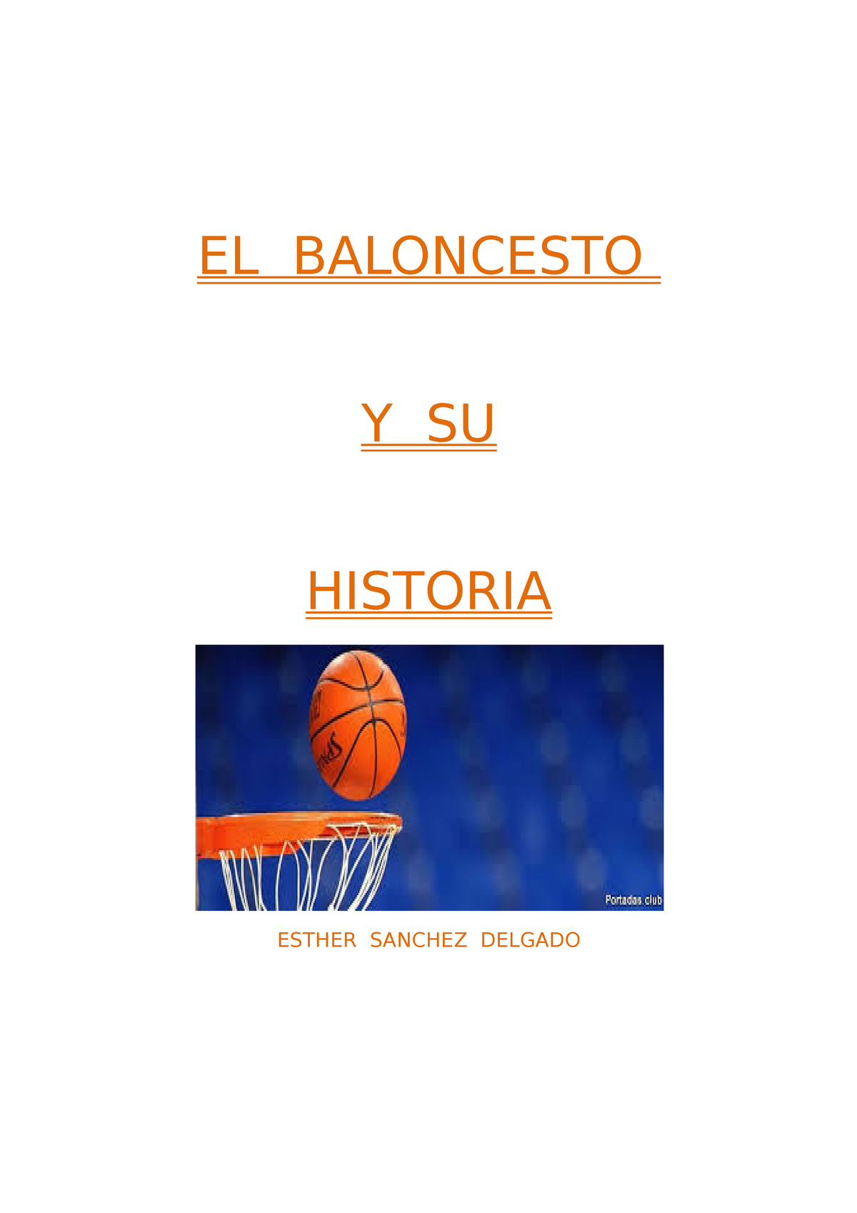 Baloncesto El Baloncesto Y Su Historia Esther Sanchez Delgado La Historia Del Baloncesto El 8761