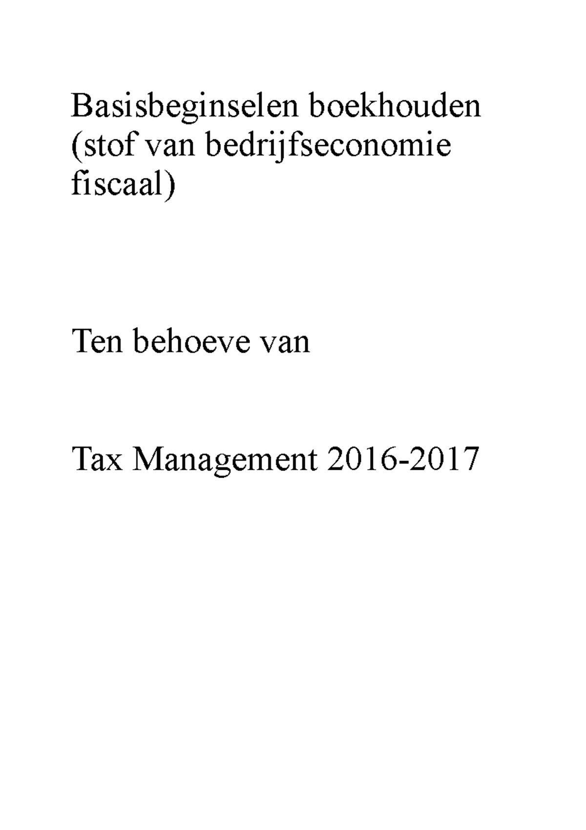 Inleiding Boekhouden Tax Management - Basisbeginselen Boekhouden (stof ...