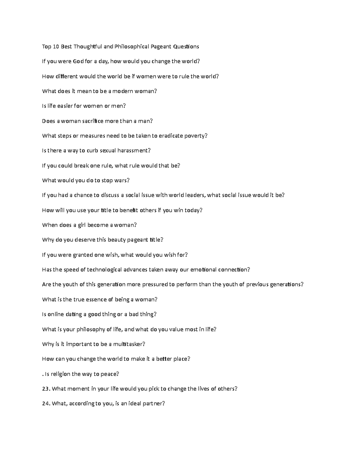 Screening questions Top 10 Best Thoughtful and Philosophical Pageant Questions If you were God