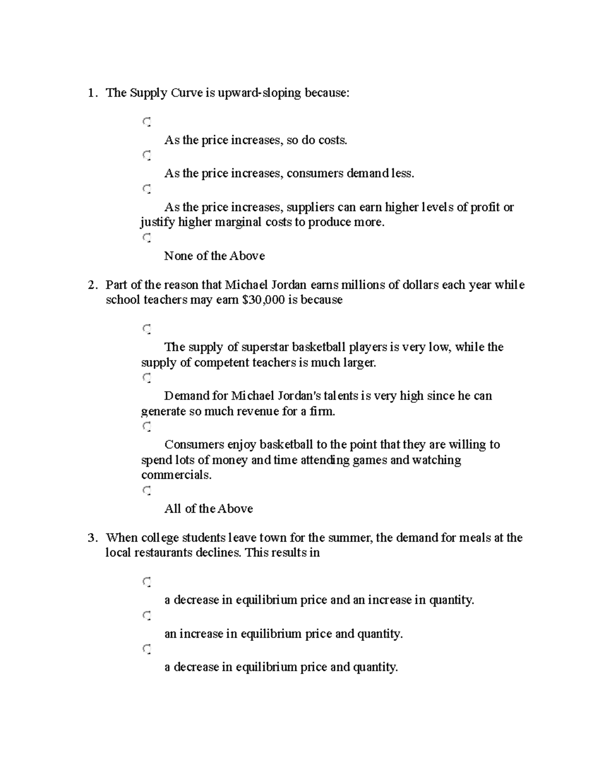 SUPPLY AND DEMAND QUIZ 1. The Supply Curve is upwardsloping because