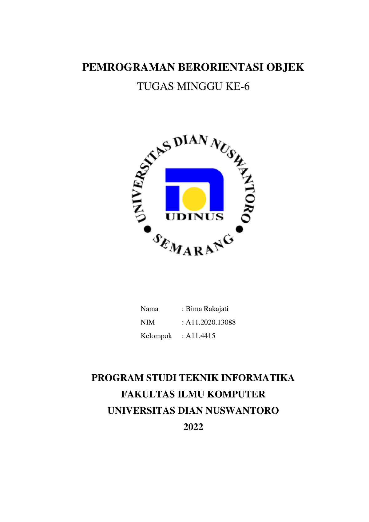 Tugas Minggu 6 - Pemrograman Berorientasi Objek Tugas Minggu Ke- Nama 