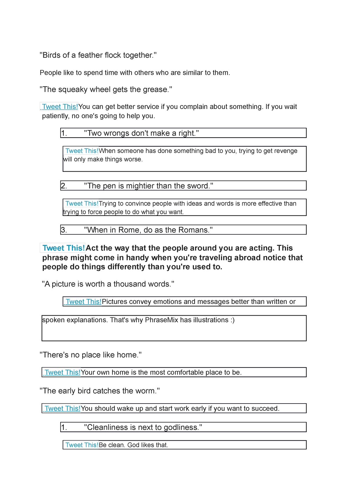 Idioms - "Birds of a feather flock together." People like to spend time